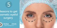 5-reasons-to-get-cosmetic-eyelid-surgery-200×100